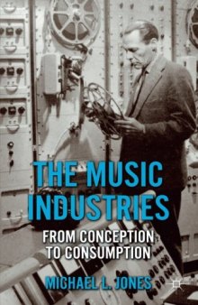 The Music Industries: From Conception to Consumption