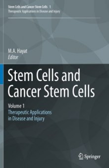 Stem Cells and Cancer Stem Cells, Volume 1: Stem Cells and Cancer Stem Cells, Therapeutic Applications in Disease and Injury: Volume 1