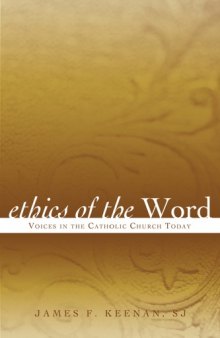 Ethics of the Word: Voices in the Catholic Church Today (Sheed & Ward Books)
