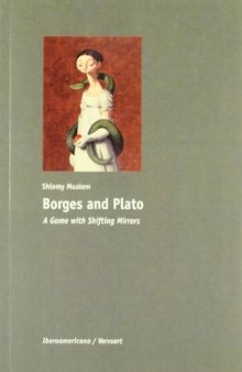 Borges and Plato: A Game with Shifting Mirrors.