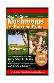 How To Grow Mushrooms For Fun And Profit