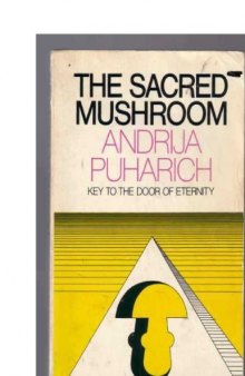 Sacred Mushroom Key to the Door of Eternity