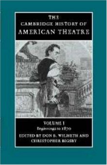 The Cambridge History of American Theatre (Volume 1)