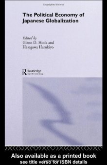 Political Economy of Japanese Globalization (Sheffield Centre for Japanese Studies Routledge Series)