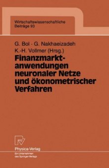 Finanzmarktanwendungen neuronaler Netze und ökonometrischer Verfahren: Ergebnisse des 4. Karlsruher Ökonometrie-Workshops