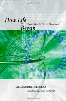 How Life Began: Evolution's Three Geneses