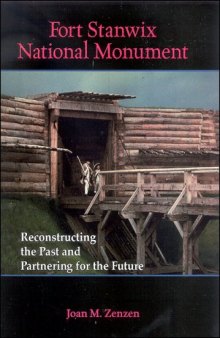 Fort Stanwix National Monument: Reconstructing the Past and Partnering for the Future