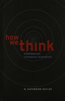 How We Think: Digital Media and Contemporary Technogenesis