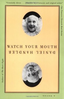 Watch Your Mouth: A Novel
