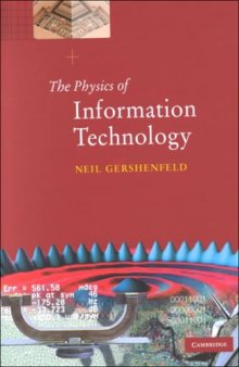 The Physics of Information Technology (Cambridge Series on Information and the Natural Sciences) 