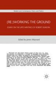 (Re:)Working the Ground: Essays on the Late Writings of Robert Duncan