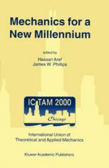 Mechanics for a New Mellennium: Proceedings of the 20th International Congress of Theoretical and Applied Mechanics Chicago, Illinois, USA 27 August – 2 September 2000