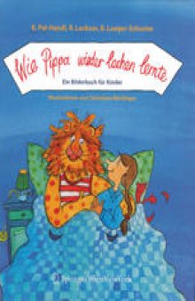 Wie Pippa wieder lachen lernte: Ein Bilderbuch für Kinder