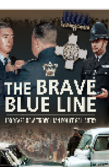 The Brave Blue Line. 100 Years of Metropolitan Police Gallantry