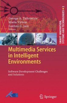 Multimedia Services in Intelligent Environments: Integrated Systems