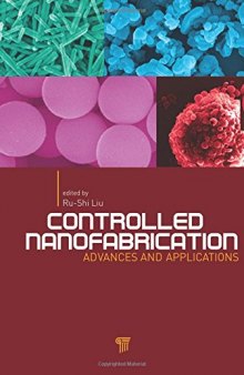 Controlled Nanofabrication: Advances and Applications
