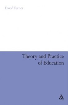 Theory and Practice of Education (Continuum Studies in Education)