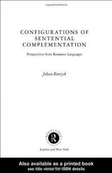 Configurations of Sentential Complementation: Perspectives from Romance Languages (Routledge Leading Linguists)