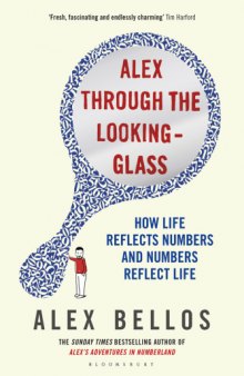 Alex through the looking-glass : how numbers reflect life and life reflects numbers