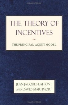 The Theory of Incentives: The Principal-Agent Model 