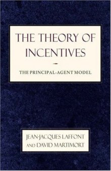 The Theory of Incentives: The Principal-Agent Model 