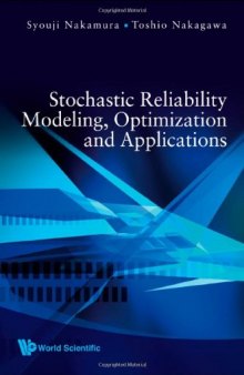 Stochastic reliability modeling, optimization and applications