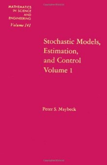 Stochastic models, estimation and control,