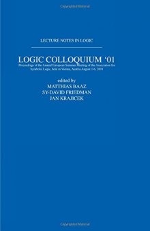 Logic Colloquium ’01: Lecture Notes In Logic, 20