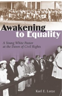 Awakening to Equality: A Young White Pastor at the Dawn of Civil Rights