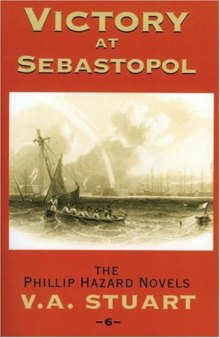 Victory at Sebastopol (The Phillip Hazard Novels)
