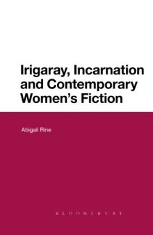 Irigaray, incarnation and contemporary women's fiction