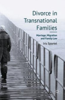 Divorce in Transnational Families: Marriage, Migration and Family Law