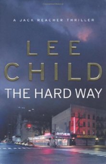 The Hard Way: A Reacher Novel (Book 10)