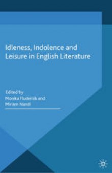 Idleness, Indolence and Leisure in English Literature