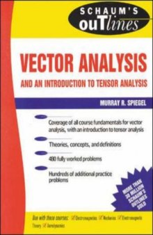 Schaum's outline of theory and problems of vector analysis and an introduction to tensor analysis