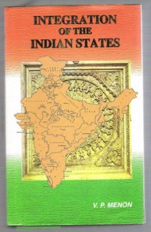 The Story of the Integration of the Indian States 