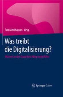 Was treibt die Digitalisierung?: Warum an der Cloud kein Weg vorbeiführt