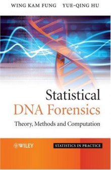 Statistical DNA Forensics: Theory, Methods and Computation (Statistics in Practice)