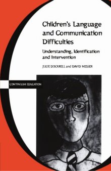 Children's Language and Communication Difficulties: Understanding, Identification and Intervention (Continuum education)