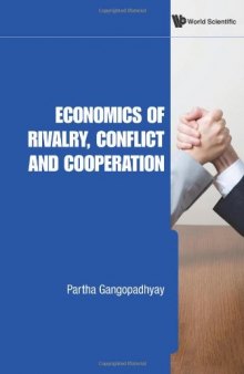 Economics of Rivalry, Conflict and Cooperation