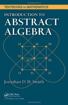 Introduction to Abstract Algebra (Textbooks in Mathematics)   