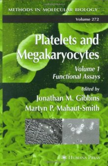 Platelets and Megakaryocytes Vol 1: Functional Assays (Methods in Molecular Biology Vol 272) 
