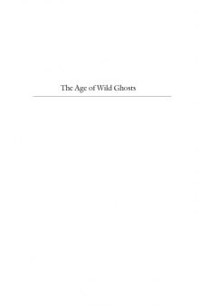 The Age of Wild Ghosts: Memory, Violence, and Place in Southwest China