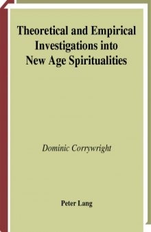 Theoretical and Empirical Investigations into New Age Spiritualities