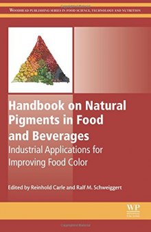 Handbook on Natural Pigments in Food and Beverages. Industrial Applications for Improving Food Color