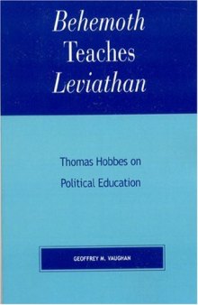 Behemoth Teaches Leviathan: Thomas Hobbes on Political Education (Applications of Political Theory)