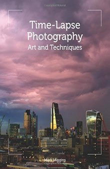Time-Lapse Photography: Art and Techniques