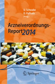 Arzneiverordnungs- Report 2014: Aktuelle Daten, Kosten, Trends und Kommentare