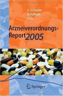 Arzneiverordnungs-Report 2005: Aktuelle Daten, Kosten, Trends und Kommentare