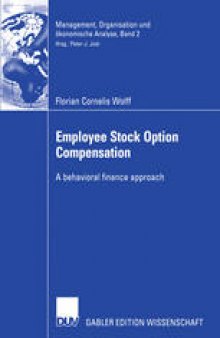 Employee Stock Option Compensation: A behavioral finance approach